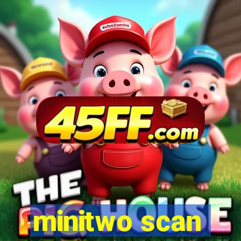 minitwo scan